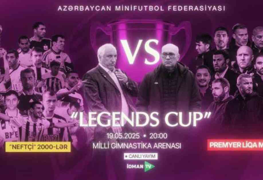 Legends Cup: Bakıda ölkənin futbol legendaları arasında matç legends-cup-bakda-lknin-futbol-legendalar-arasnda-mat