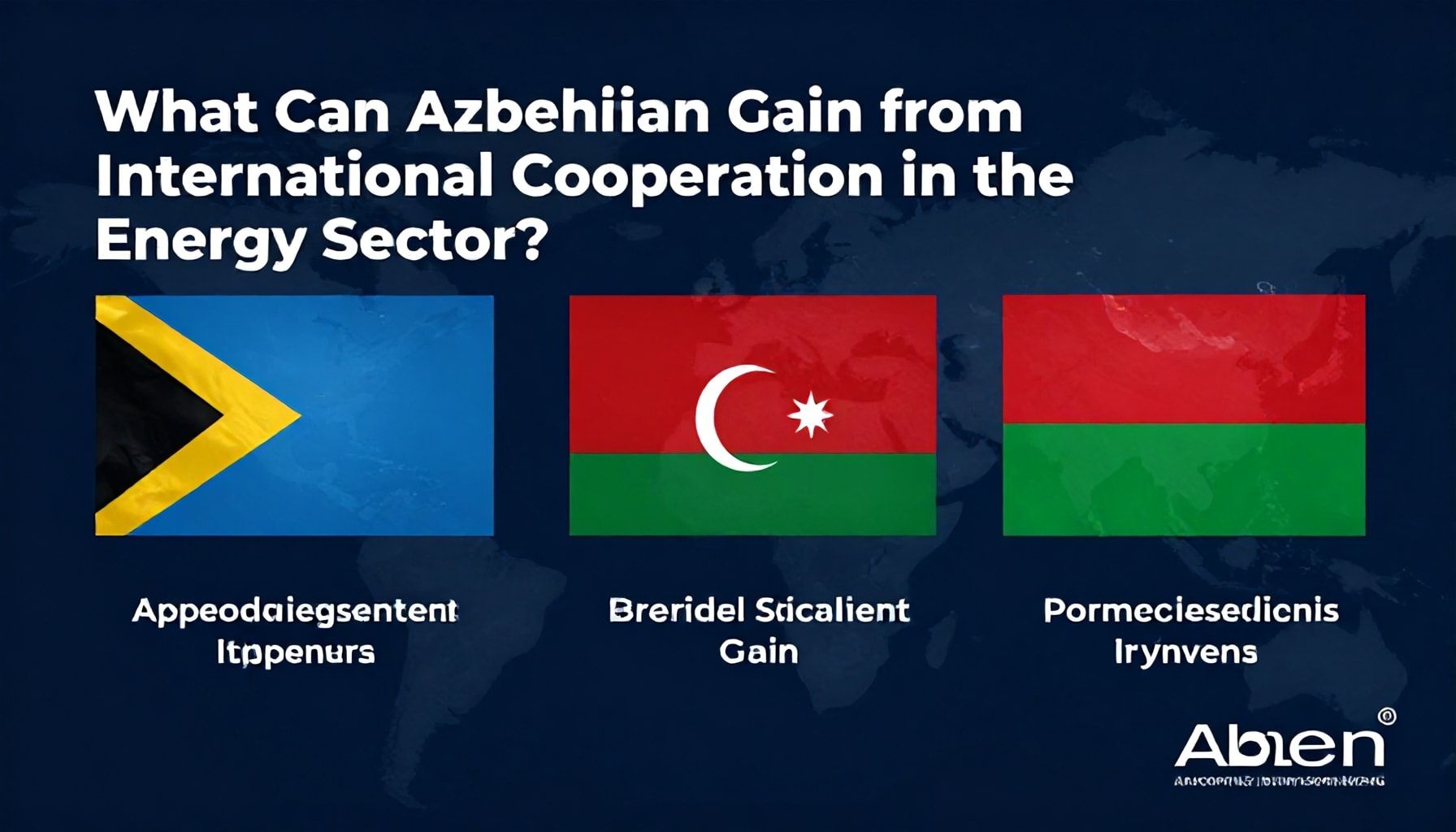 Azərbaycanın Enerji Sektoru: Beynəlxalq Əməkdaşlıqdan Nə Qazanmaq Ola bilər?*