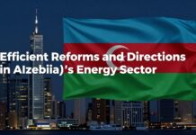 Azərbaycan Enerji Sektöründə Səmərəli Reformlar və İstiqamətlər