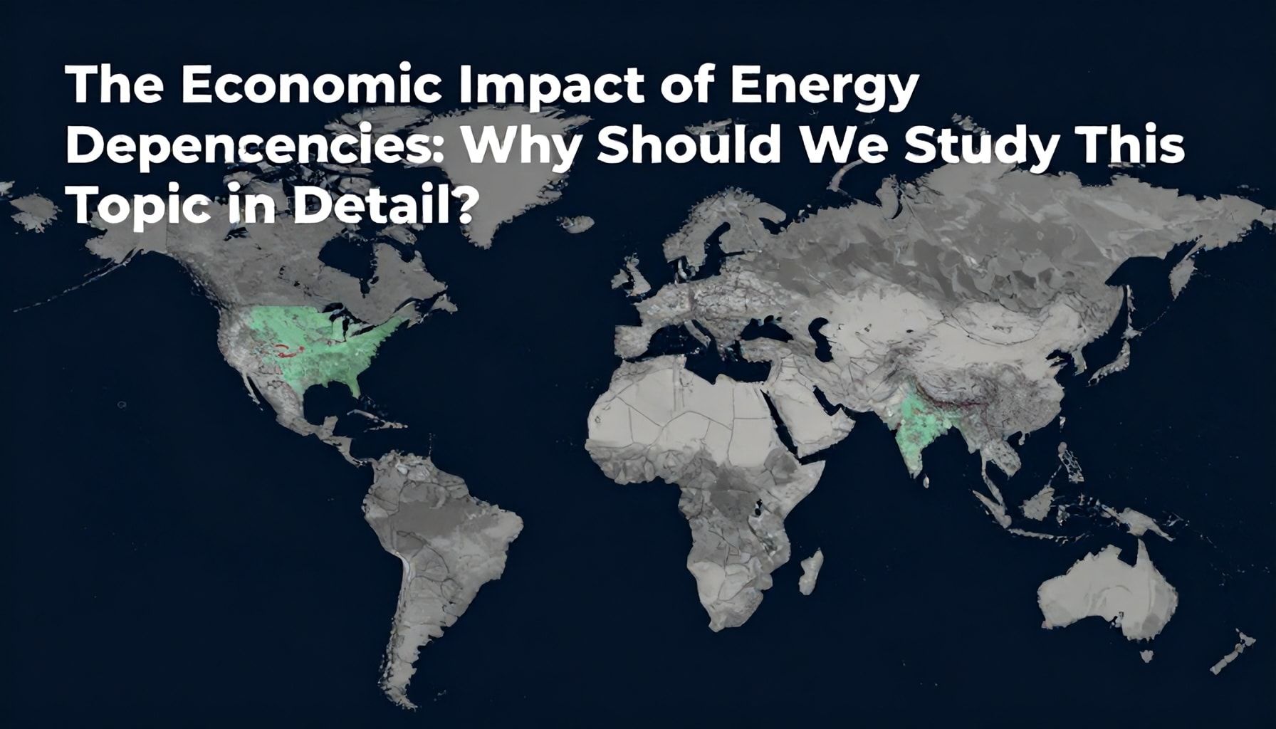 Enerji İstinadlarının İqtisadiyyata Təsiri: Niyə Bu Mövzunu Dəqiq Öyrənməliyik?*